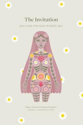 The Invitation: Daily Love for Your Intimate Self by Mason, Christine Marie