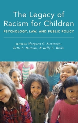 Legacy of Racism for Children: Psychology, Law, and Public Policy by Stevenson, Margaret C.