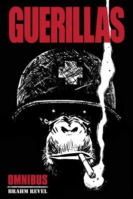 Guerillas: Omnibus Edition by Revel, Brahm