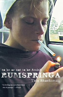 Rumspringa by Shachtman, Tom