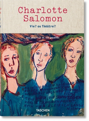 Charlotte Salomon. Vie ? Ou Théâtre ? by Belinfante, Judith C. E.