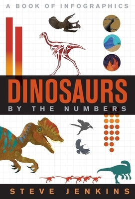 Dinosaurs: By the Numbers by Jenkins, Steve