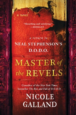 Master of the Revels: A Return to Neal Stephenson's D.O.D.O. by Galland, Nicole