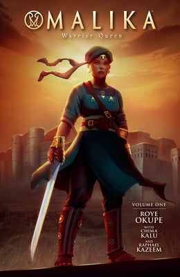 Malika: Warrior Queen Volume 1 by Okupe, Roye