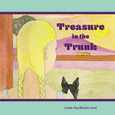 Treasure in the Trunk: A Wordless Picture Book by Graf, Linda Macritchie