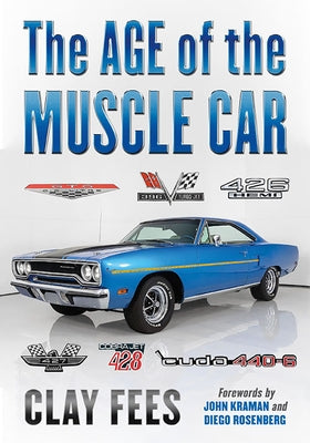 The Age of the Muscle Car by Fees, Clay