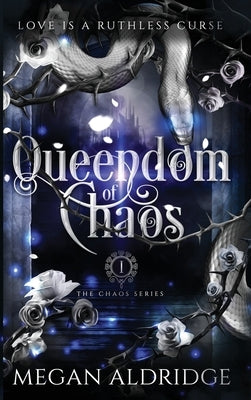 Queendom of Chaos by Aldridge, Megan