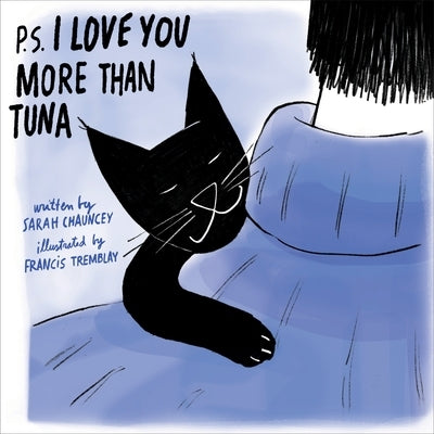 P.S. I Love You More Than Tuna by Chauncey, Sarah