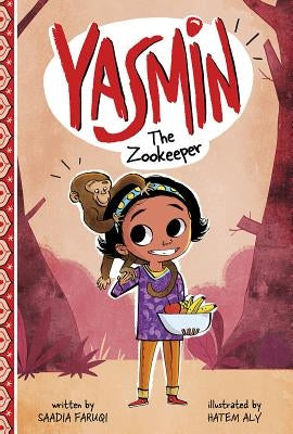 Yasmin the Zookeeper by Faruqi, Saadia