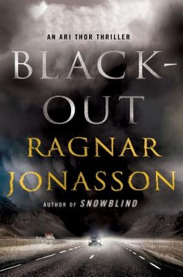 Blackout: An Ari Thor Thriller by Jonasson, Ragnar