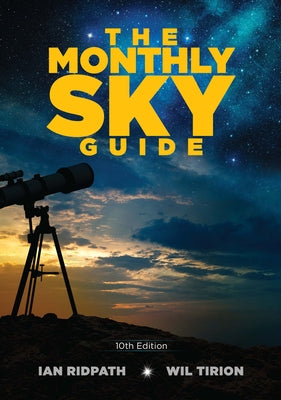 The Monthly Sky Guide, 10th Edition by Ridpath, Ian