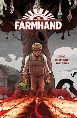 Farmhand Volume 1: Reap What Was Sown by Guillory, Rob