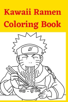Kawaii Ramen Coloring Book by Books, Coloring