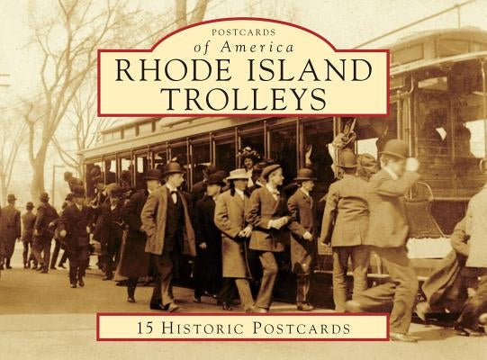 Rhode Island Trolleys by Soares, Joseph