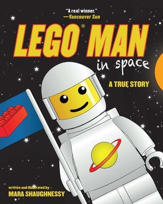 Lego Man in Space: A True Story by Shaughnessy, Mara