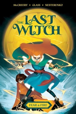 The Last Witch: Fear & Fire by McCreery, Conor