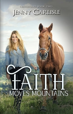 Faith Moves Mountains by Carlisle, Jenny