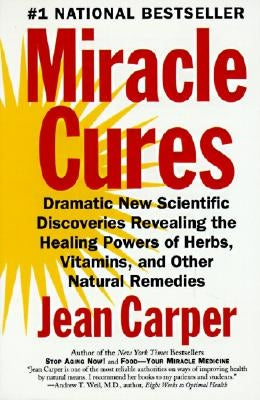 Miracle Cures by Carper, Jean