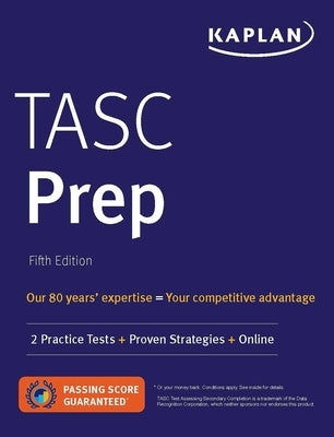 Tasc Prep: 2 Practice Tests + Proven Strategies + Online by Kaplan Test Prep