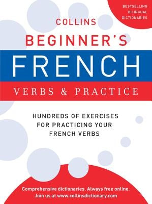 Collins Beginner's French Verbs and Practice by Harpercollins Publishers Ltd