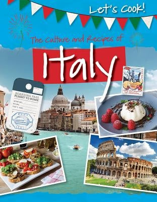 The Culture and Recipes of Italy by Kelly, Tracey