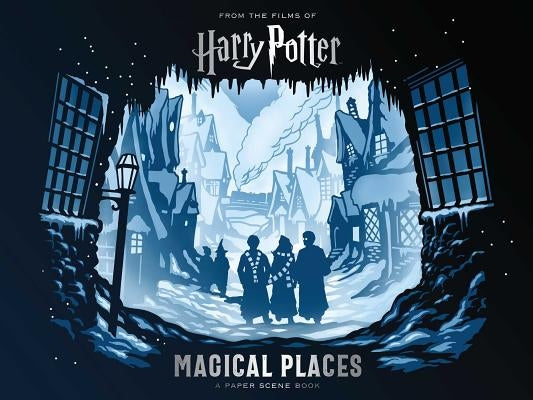 Harry Potter: Magical Places: A Paper Scene Book by Revenson, Jody