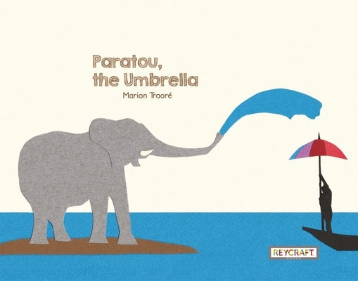 Paratou, the Umbrella by Traor&#233;, Marion