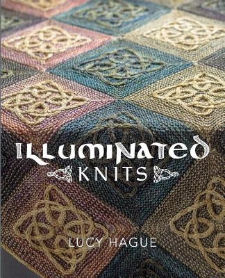 Illuminated Knits by Hague, Lucy