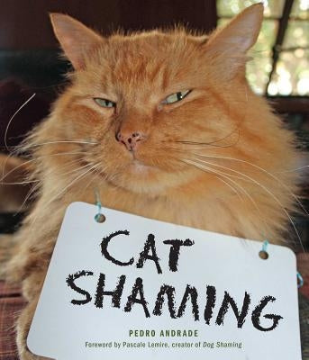 Cat Shaming by Andrade, Pedro