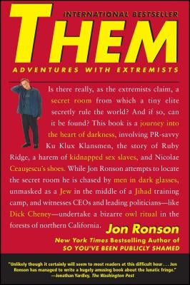 Them: Adventures with Extremists by Ronson, Jon