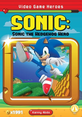 Sonic: Sonic the Hedgehog Hero by Abdo, Kenny