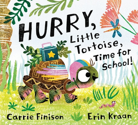 Hurry, Little Tortoise, Time for School! by Finison, Carrie