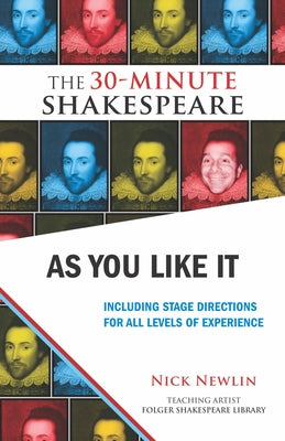 As You Like It: Including Stage Directions for All Levels of Experience by Newlin, Nick
