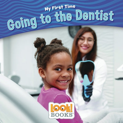 Going to the Dentist by Cipriano, Jeri