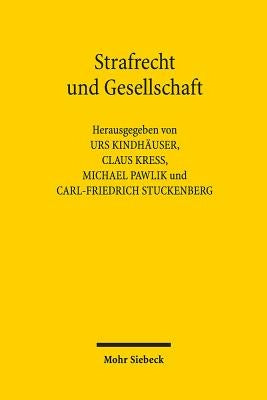 Strafrecht Und Gesellschaft: Ein Kritischer Kommentar Zum Werk Von Gunther Jakobs by Kindhauser, Urs