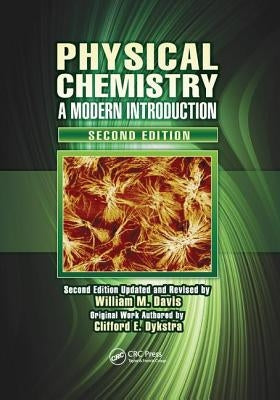 Physical Chemistry: A Modern Introduction, Second Edition by Davis, William M.