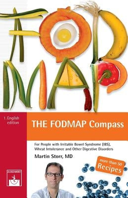 The Low-Fodmap Compass: The Guide to the Low-Fodmap Diet by Storr, Martin