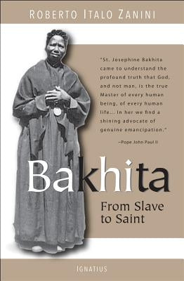Bakhita: From Slave to Saint by Zanini, Roberto Italo