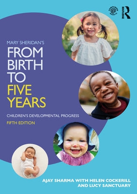 Mary Sheridan's from Birth to Five Years: Children's Developmental Progress by Sharma, Ajay