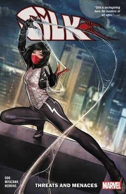 Silk Vol. 1: Threats and Menaces by Goo, Maurene