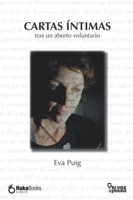 Cartas íntimas tras un aborto voluntario by Puig, Eva