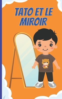 Tato Et Le Miroir: Une Histoire Fantastique d'Halloween Pour Enfants by Smith, Alice