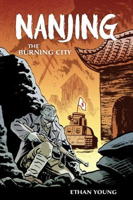 Nanjing: The Burning City by Young, Ethan