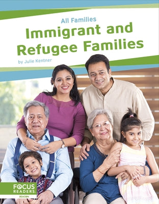 Immigrant and Refugee Families by Kentner, Julie