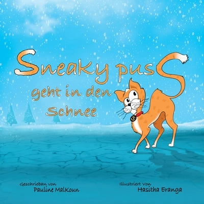 Sneaky Puss Goes to the Snow (German Edition) by Malkoun, Pauline