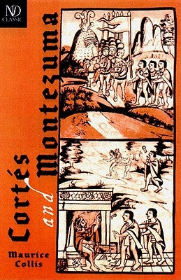 Cortés and Montezuma by Collis, Maurice