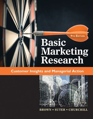 Bundle: Basic Marketing Research, Loose-Leaf Version, 9th + Mindtap Marketing, 1 Term (6 Months) Printed Access Card by Brown, Tom J.