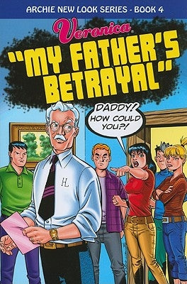 Veronica: My Father's Betrayal by Morgan, Melanie