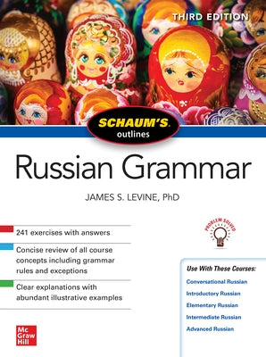 Schaum's Outline of Russian Grammar, Third Edition by Levine, James