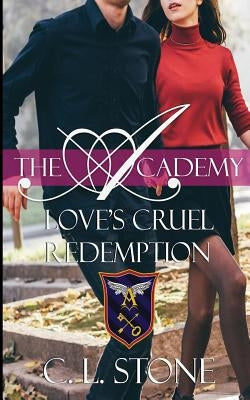 Love's Cruel Redemption by Stone, C. L.